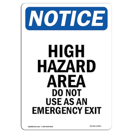 Signmission OSHA Notice Sign, 10" Height, Aluminum, High Hazard Area Do Not Use As Sign, Portrait OS-NS-A-710-V-13466